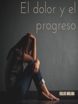 cover image of El dolor y el progreso